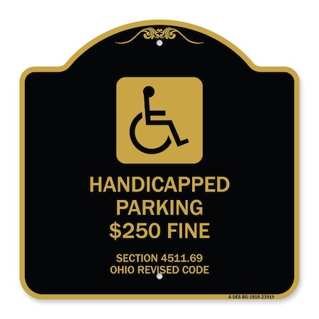 Handicapped Parking $250 Fine Section 4511.69 Ohio Revised Code With Handicap Symbol Aluminum Sign